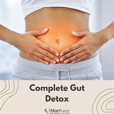 Complete Gut Detox Protocol Morkare Natural Clinic