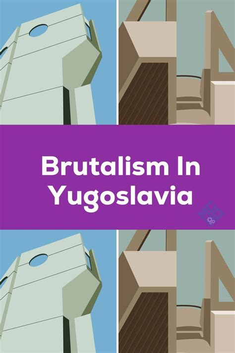 Brutalism In Yugoslavia Artofit