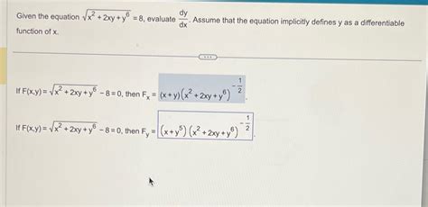 Solved Given The Equation X2 2xy Y62 8 ﻿evaluate Dydx