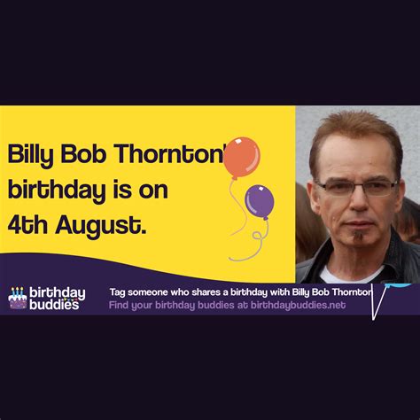 Billy Bob Thorntons Birthday Is 4th August 1955