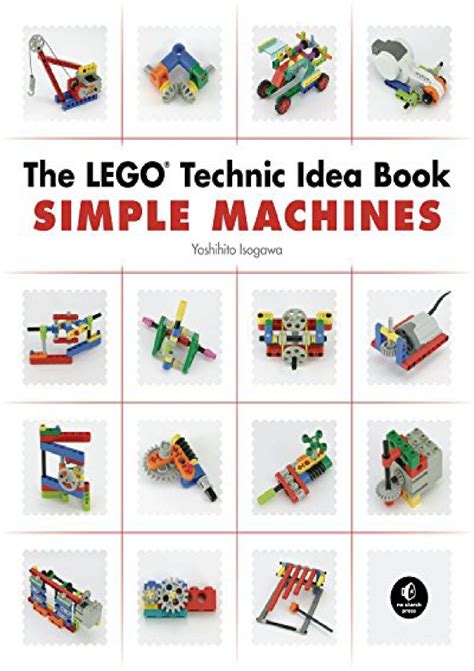 The L E G O Technic Idea Book: Simple Machines 3