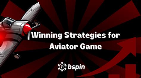 Aviator Game Strategies To Increase Your Chances Of Winning