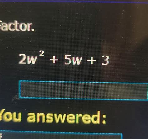 Solved 2w2+5w+3 | Chegg.com