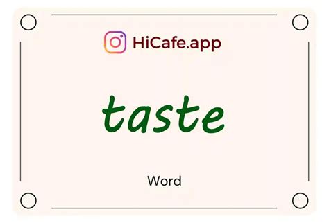 English Word Taste Meaning and Definition - HiCafe