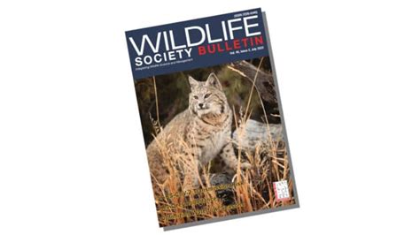 The July Issue Of The Wildlife Society Bulletin The Wildlife Society