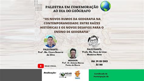 Palestra em Comemoração ao Dia do Geógrafo 29 de Maio NEAR UNEAL