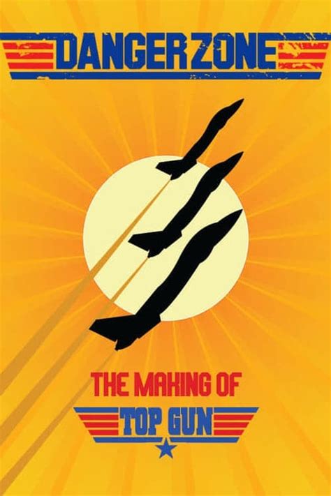 Danger Zone The Making Of Top Gun 2004 — The Movie Database Tmdb