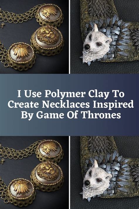 I Use Polymer Clay To Create Necklaces Inspired By Game Of Thrones