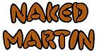 Official Website Naked Martin
