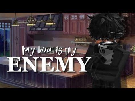 My Lover Is My Enemy Roblox Story Gay Part Youtube