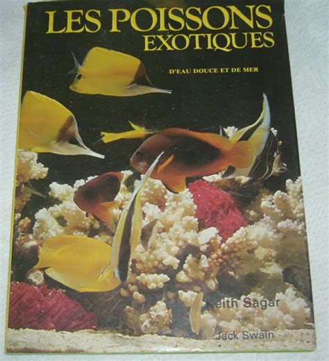 Les Poissons Exotiques D Eau Douce Et De Mer Keith Sagar Ref A