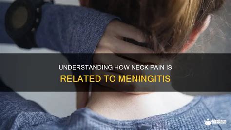 Understanding How Neck Pain Is Related To Meningitis | MedShun