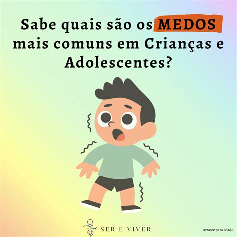 Medos De Criança - Medos comuns em crianças e adolescentes - Ser e Viver