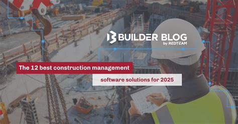 The Best Construction Management Software Solutions of 2025
