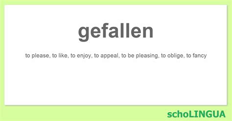 Gefallen Conjugation Of The Verb Gefallen” Scholingua