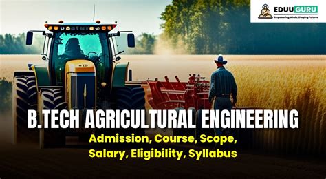 B Tech Agricultural Engineering Admission Course Scope Salary