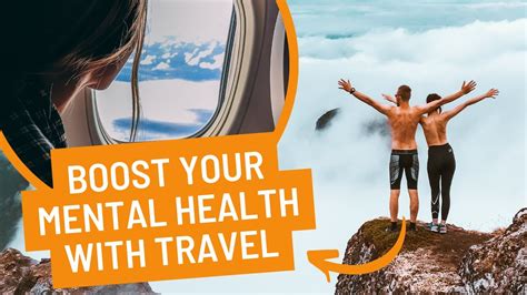 Why We Need To Travel Mental Health Benefits Of Traveling Youtube