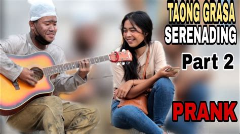 Taong Grasa Serenading Hot Girls Part Public Prank Daming Kinilig Youtube