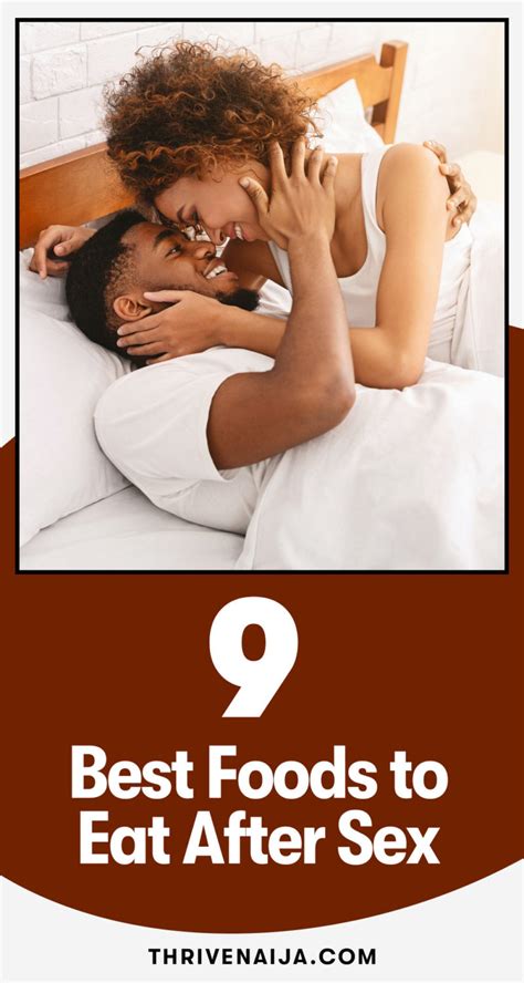 What Should I Eat After Sex 11 Foods Based On Research