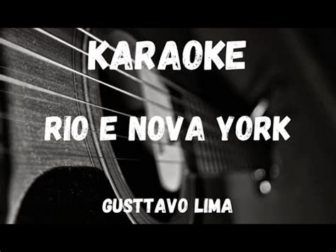Letra De Gusttavo Lima Rio E Nova York - Karaoke - Rio e Nova York - Gusttavo Lima - YouTube