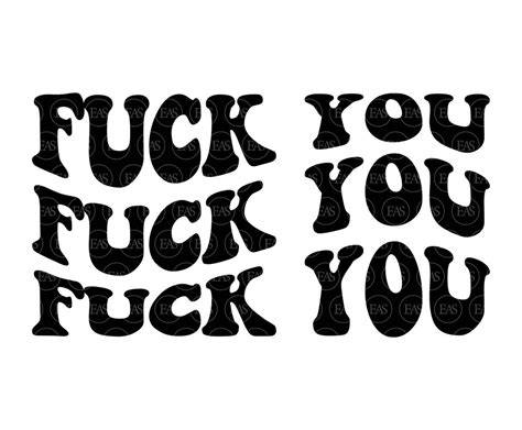 Fuck You Svg Fuck It Svg Fuck Off Svg Stacked Retro Wavy Text Vector Cut File Cricut