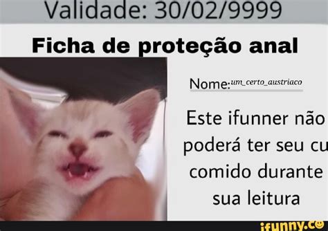 Validade Ficha de proteção anal Nome certo qustriaco Este ifunner não poderá ter seu cu comido
