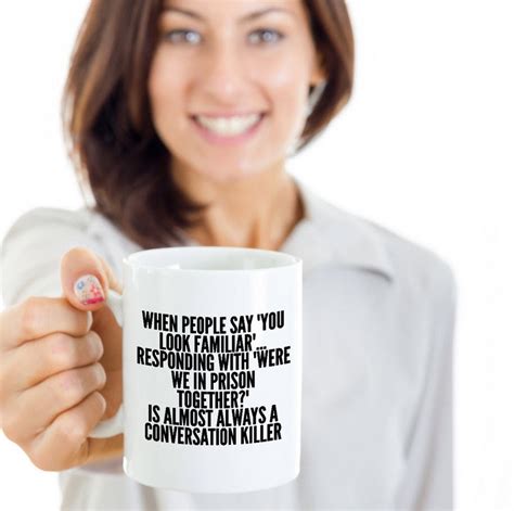 Funny Sayings Coffee Mug White 11oz Ceramic Mug Funny Tea Mug Birthday ...