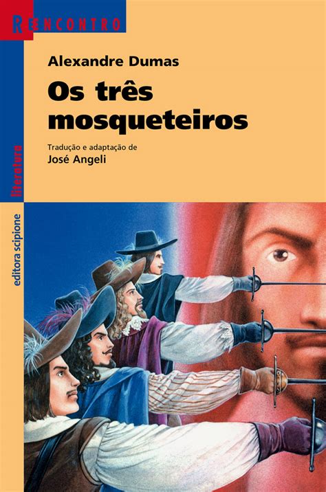 Dumas Francês Autor De Os Três Mosqueteiros - Os Três Mosqueteiros Livro - FDPLEARN