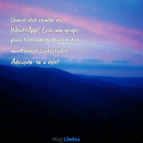 Msg Para Grupo De Whatsapp - Mensagens Criativas para Formar Seu Grupo de WhatsApp - Msg Lindas