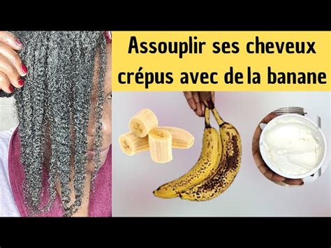 Masque Hydratant Cheveux Crépus Fait Maison Banane Ventana Blog