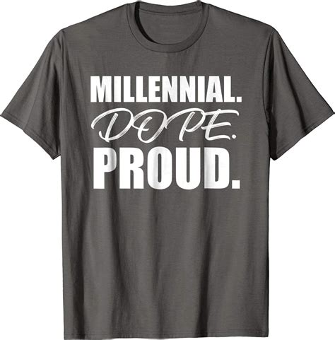 Storecastle Millennial Dope Proud Funny T T Shirt