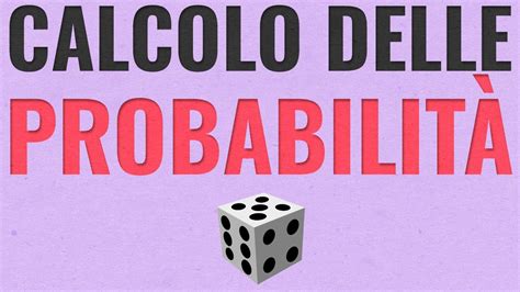 CALCOLO della PROBABILITÀ Introduzione e Concetti Fondamentali YouTube