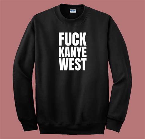 Gary Holt Fuck Kanye West Sweatshirt Mpcteehouse