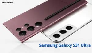 Samsung Galaxy S31 Ultra 5G 2025 Release Date, Price, Specs