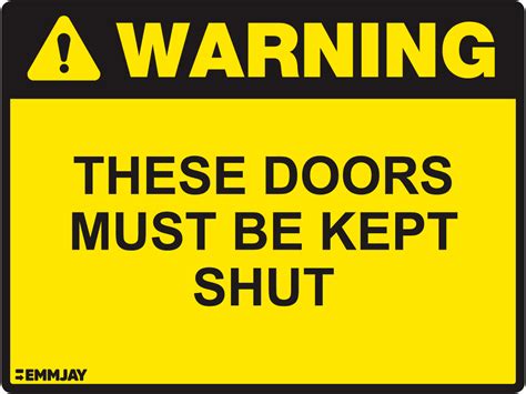 Warning - These Doors Must be Kept Shut Sign | 1020 - Emmjay Ltd