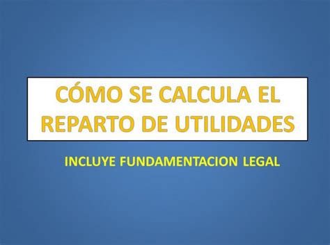 CÓmo Se Calcula El Reparto De Utilidades Ptu Mx