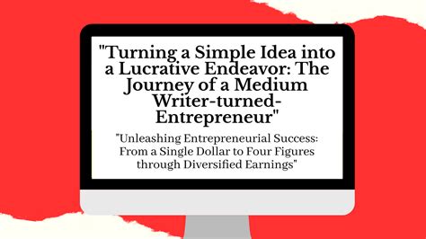 “Turning a Simple Idea into a Lucrative Endeavor: The Journey of a ...