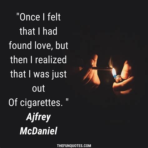 30 Best Cigarettes Quotes With Images - THEFUNQUOTES