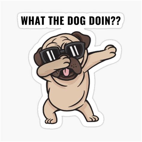 "What the dog Doin Funny Dog Meme Design" Sticker for Sale by CosmosDev ...