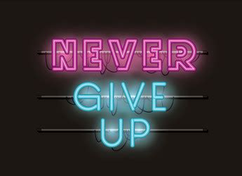 Never Give Up Neon Signs Style Text Royalty Free Vector