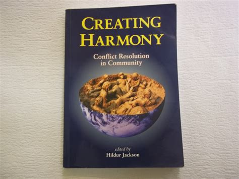 Creating Harmony: Conflict Resolution in Community: 1 by Edited By