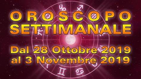 Oroscopo Settimanale Dal Ottobre Al Novembre Youtube