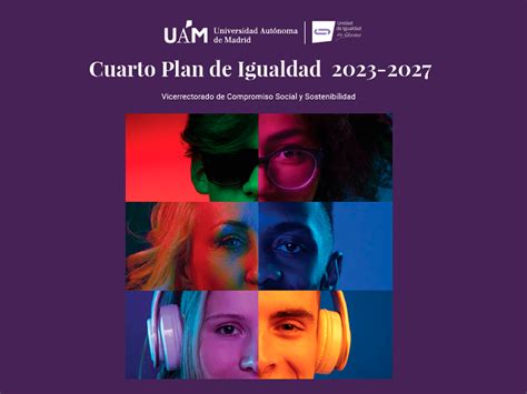 La Uam Presenta El Iv Plan De Igualdad Para Una Universidad M S