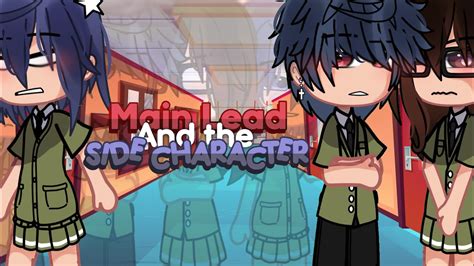 Main Lead And The Side Character Gacha Club Mini Movie Gacha Club