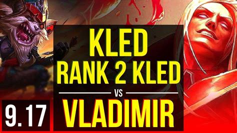 KLED Vs VLADIMIR TOP Rank 2 Kled NA Challenger V9 17 YouTube