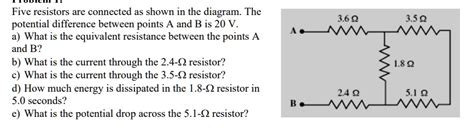 Solved Five Resistors Are Connected As Shown In The Diagram The