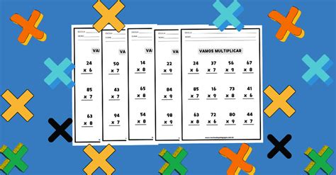Contas De Multiplicação 9 Ano - 5 Folhas de Exercícios – Contas de Multiplicar da tabuada de 6 a 9