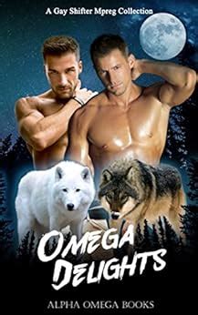 Omega Delights A Gay Shifter Mpreg Romance Collection Kindle Edition By Books Alpha Omega