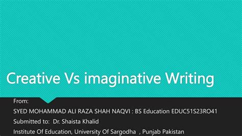 Creative Vs imaginative Writing (Ali Raza 41 ).pptx