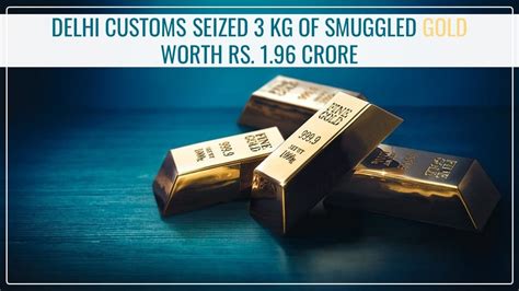 Delhi Customs Seized 3 Kg Of Smuggled Gold Worth Rs 196 Crore At Igi